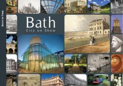 Bath - City on Show (ISBN: 9780752456744)