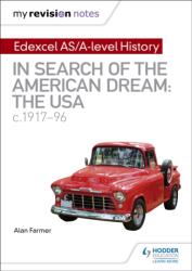 My Revision Notes: Edexcel AS/A-level History: In search of the American Dream: the USA, c1917-96 (ISBN: 9781510418097)