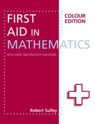 First Aid in Mathematics Colour Edition (ISBN: 9781444193794)