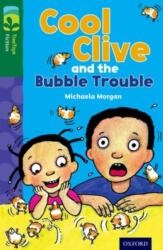 Oxford Reading Tree TreeTops Fiction: Level 12 More Pack C: Cool Clive and the Bubble Trouble (ISBN: 9780198447832)