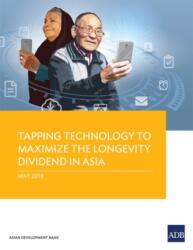 Tapping Technology to Maximize the Longevity Dividend in Asia (ISBN: 9789292611460)