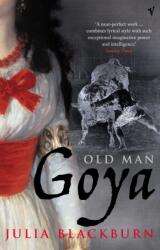 Old Man Goya (ISBN: 9780099437253)