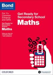 Bond 11+: Maths: Get Ready for Secondary School (ISBN: 9780192742254)