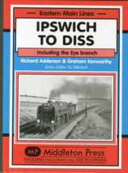 Ipswich to Diss (ISBN: 9781908174819)