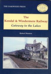 The Kendal and Windermere Railway (ISBN: 9780853617211)