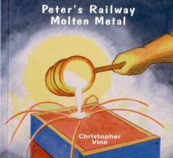 Peter's Railway Molten Metal (ISBN: 9781908897039)