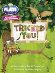 Julia Donaldson Plays Blue (KS2)/4B-4A Tricked You! (ISBN: 9780435144197)