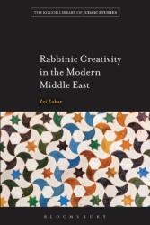 Rabbinic Creativity in the Modern Middle East (ISBN: 9781441133298)
