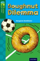 Oxford Reading Tree TreeTops Fiction: Level 12 More Pack C: Doughnut Dilemma (ISBN: 9780198447849)