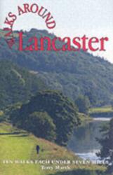Walks Around Lancaster (ISBN: 9781855682306)