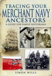Tracing Your Merchant Navy Ancestors (ISBN: 9781848846517)
