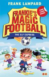 Frankie's Magic Football: The Elf Express (ISBN: 9781510201118)