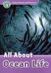 Oxford Read and Discover: Level 4: All About Ocean Life (ISBN: 9780194644396)