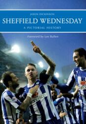 Sheffield Wednesday A Pictorial History (ISBN: 9781445619507)