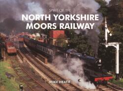 Spiritul North Yorkshire Moors Railway (ISBN: 9781906887384)