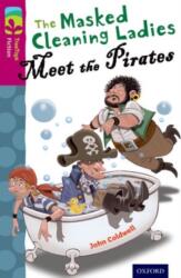 Oxford Reading Tree TreeTops Fiction: Level 10 More Pack A: The Masked Cleaning Ladies Meet the Pirates (ISBN: 9780198447214)