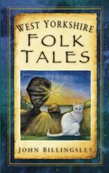 West Yorkshire Folk Tales (ISBN: 9780752452920)