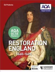 AQA GCSE History: Restoration England, 1660-1685 (ISBN: 9781471864322)