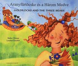 Goldilocks & the Three Bears in Hungarian & English (ISBN: 9781781421734)