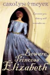 Ferește-te, prințesa Elizabeth (ISBN: 9780007150304)