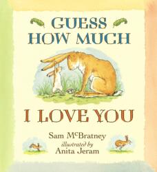 Guess How Much I Love You (ISBN: 9781406318111)