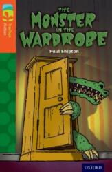 Oxford Reading Tree TreeTops Fiction: Level 13 More Pack A: The Monster in the Wardrobe (ISBN: 9780198448020)