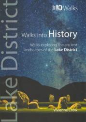 Walks with History - Top 10 Walks Series, Lake District (ISBN: 9781908632203)
