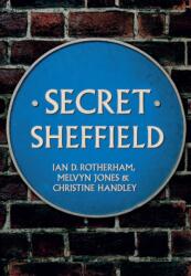 Secret Sheffield (ISBN: 9781445653105)