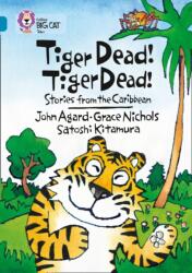 Tiger Dead! Tiger Dead! Stories from the Caribbean (ISBN: 9780007231195)