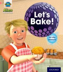 Project X: Alien Adventures: Pink: Let's Bake! (ISBN: 9780198492863)