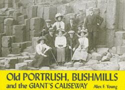 Old Portrush, Bushmills and the Giant's Causeway (ISBN: 9781840331899)