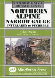 Northern Alpine Narrow Gauge (ISBN: 9781908174376)