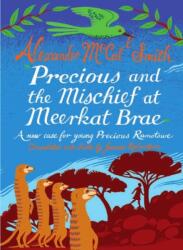 Precious and the Mischief at Meerkat Brae (ISBN: 9781845025465)
