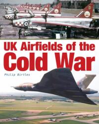 UK Airfields of the Cold War (ISBN: 9781857803464)