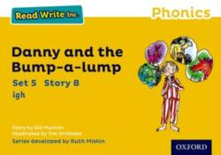 Read Write Inc. Phonics: Yellow Set 5 Storybook 8 Danny and the Bump-a-lump (ISBN: 9780198372097)