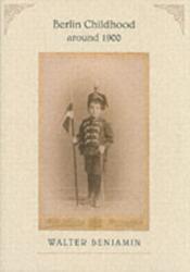 Berlin Childhood Around 1900 (ISBN: 9780674022225)