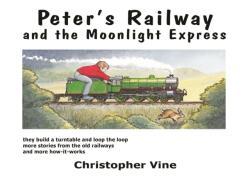 Peter's Railway and the Moonlight Express (ISBN: 9780955335921)