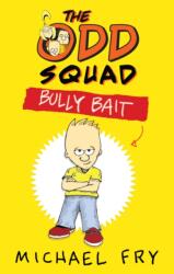 The Odd Squad: Bully Bait (ISBN: 9780571304950)