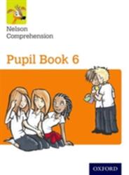 Nelson Comprehension: Year 6/Primary 7: Pupil Book 6 (ISBN: 9780198368229)