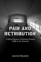 Pain and Retribution (ISBN: 9781780232836)