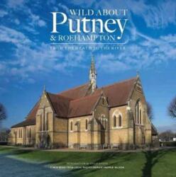 Wild About Putney and Roehampton (ISBN: 9780993319358)
