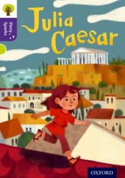 Oxford Reading Tree Story Sparks: Oxford Level 11: Julia Caesar (ISBN: 9780198356790)