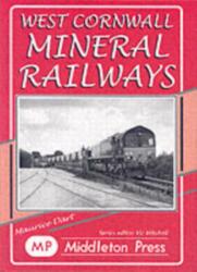 West Cornwall Mineral Railways (ISBN: 9781904474487)