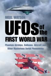 UFOs of the First World War (ISBN: 9780750959148)