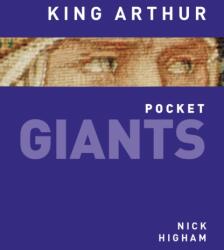 King Arthur: pocket GIANTS (ISBN: 9780750959216)
