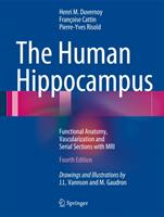 Human Hippocampus - Henri M. Duvernoy, Francoise Cattin, Pierre-Yves Risold (2013)