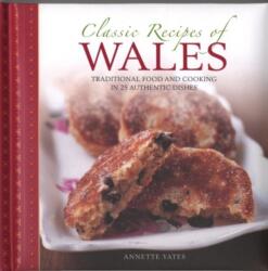 Classic Recipes of Wales (ISBN: 9780754830207)