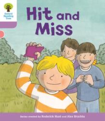 Oxford Reading Tree Biff, Chip and Kipper Stories Decode and Develop: Level 1+: Hit and Miss (ISBN: 9780198364351)