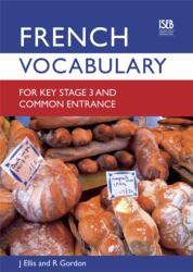 French Vocabulary for Key Stage 3 and Common Entrance (ISBN: 9780903627467)