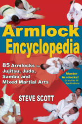 Armlock Encyclopedia - Steve Scott (ISBN: 9781880336915)